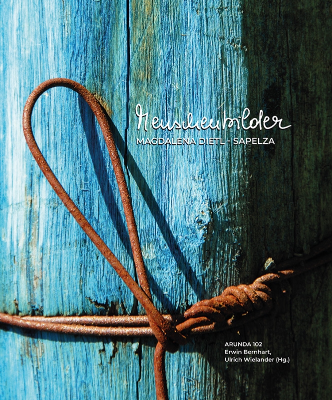 Menschenbilder - ARUNDA 102, 2021 Magdalena Dietl Sapelza  Hg. Ulrich Wielander, Erwin Bernhart ca. 200 Seiten, Hardcover, 29 Euro