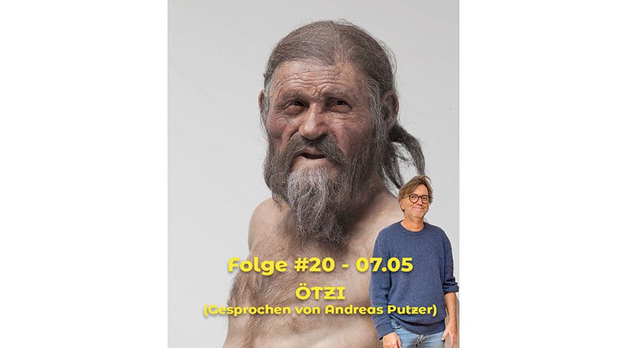 So nah war uns Ötzi selten - in Folge 20 plaudert er munter drauflos.