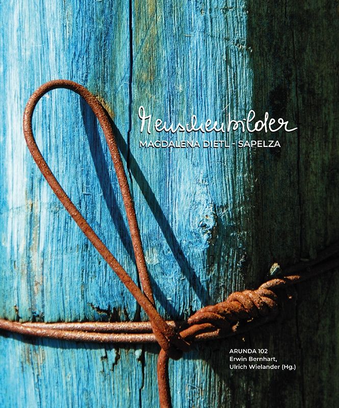 Menschenbilder - ARUNDA 102, 2021 Magdalena Dietl Sapelza Hg. Ulrich Wielander, Erwin Bernhart ca. 200 Seiten, Hardcover, 29 Euro
