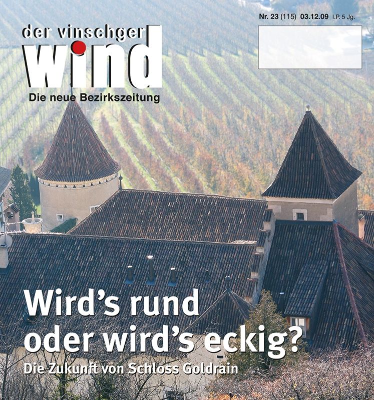 Der Vinschgerwind hat in der Vergangenheit des Öfteren Schloss Goldrain zum Inhalt von Titelgeschichten gehabt - hier 2009.
